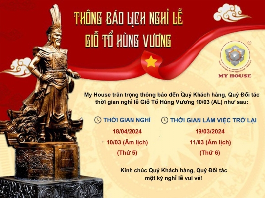 CÔNG TY MY HOUSE THÔNG BÁO LỊCH NGHỈ LỄ GIỖ TỔ HÙNG VƯƠNG (10/3 ÂL) NĂM 2024