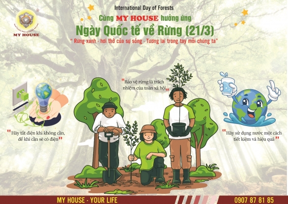 Cùng MY HOUSE hưởng ứng ngày Quốc tế về Rừng (21/3)