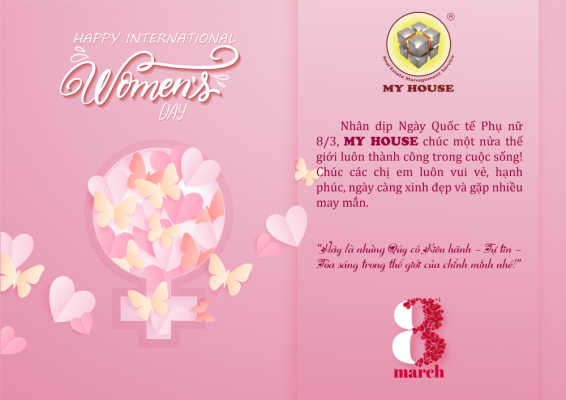 MY HOUSE – CHÚC MỪNG NGÀY QUỐC TẾ PHỤ NỮ 8/3