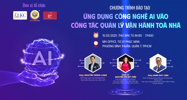 LẦN ĐẦU TIÊN CÓ MẶT TẠI VIỆT NAM!!!! KHÓA HỌC ỨNG DỤNG CÔNG NGHỆ AI TRONG CÔNG TÁC QUẢN LÝ VẬN HÀNH TÒA NHÀ
