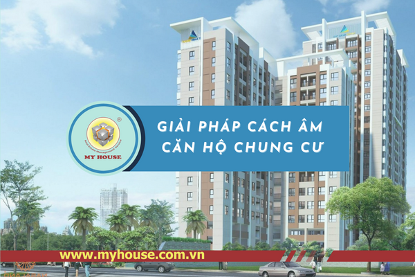 CÁCH ÂM CHUNG CƯ – VẤN ĐỀ QUAN TRỌNG TRONG SINH HOẠT