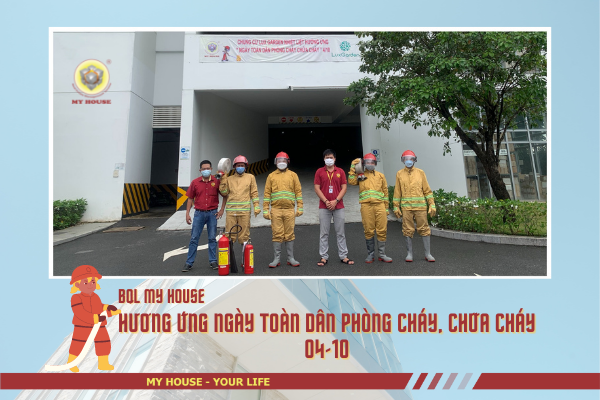 MY HOUSE HƯỞNG ỨNG NGÀY TOÀN DÂN THAM GIA PHÒNG CHÁY CHỮA CHÁY 04/10