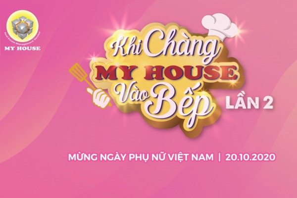Quý Ông MY HOUSE trổ tài nấu tiệc đãi Quý cô MY HOUSE nhân ngày Phụ nữ Việt Nam 20.10.2020