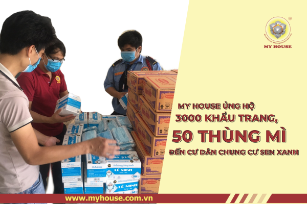 MY HOUSE CÙNG SEN XANH QUYẾT TÂM CHỐNG DỊCH NHƯ CHỐNG GIẶC