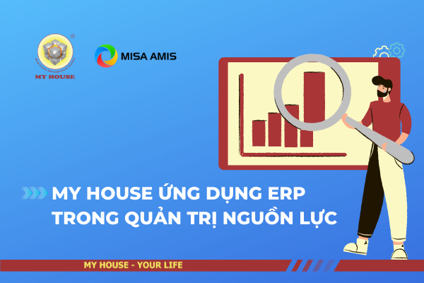 MY HOUSE ỨNG DỤNG ERP TRONG QUẢN TRỊ NGUỒN LỰC