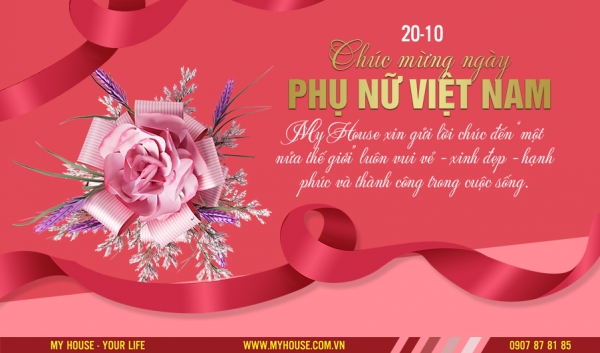 MY HOUSE CHÚC MỪNG NGÀY PHỤ NỮ VIỆT NAM 20/10
