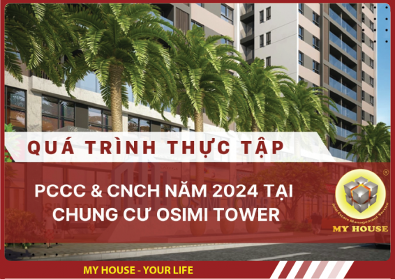 MY HOUSE – THỰC TẬP PHƯƠNG ÁN PCCC & CNCH NĂM 2024 TẠI CHUNG CƯ OSIMI
