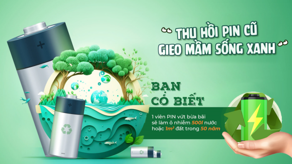 MY HOUSE CÙNG HÀNH TRÌNH THU HỒI PIN CŨ – BẢO VỆ TRÁI ĐẤT XANH