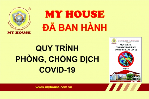 MY HOUSE đã ban hành Quy trình phòng, chống dịch Covid-19 (SARS-CoV2)