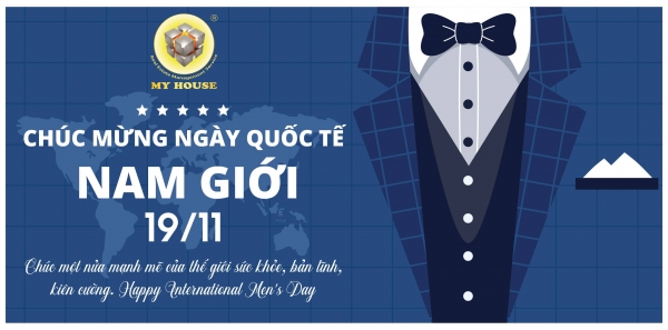 NGÀY QUỐC TẾ NÂM GIỚI 19/11 LỜI TRI ÂN SÂU SẮC ĐẾN PHÁI MẠNH TỪ MY HOUSE