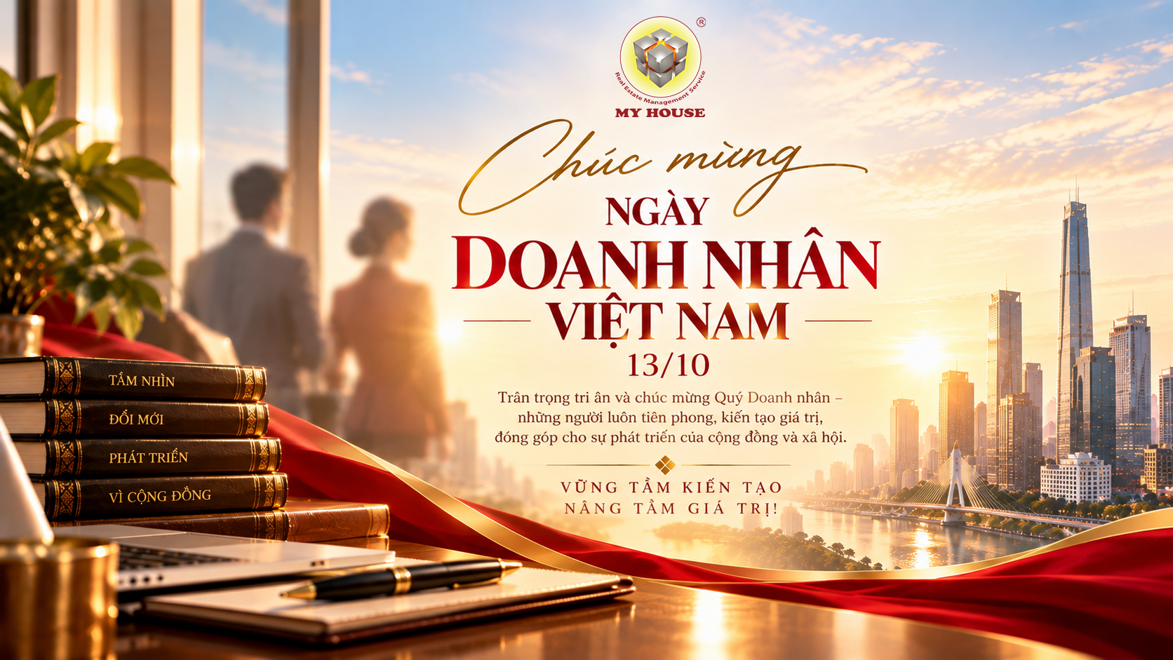MY HOUSE CHÀO MỪNG NGÀY DOANH NHÂN VIỆT NAM 13/10 – VỮNG TẦM KIẾN TẠO, NÂNG TẦM GIÁ TRỊ